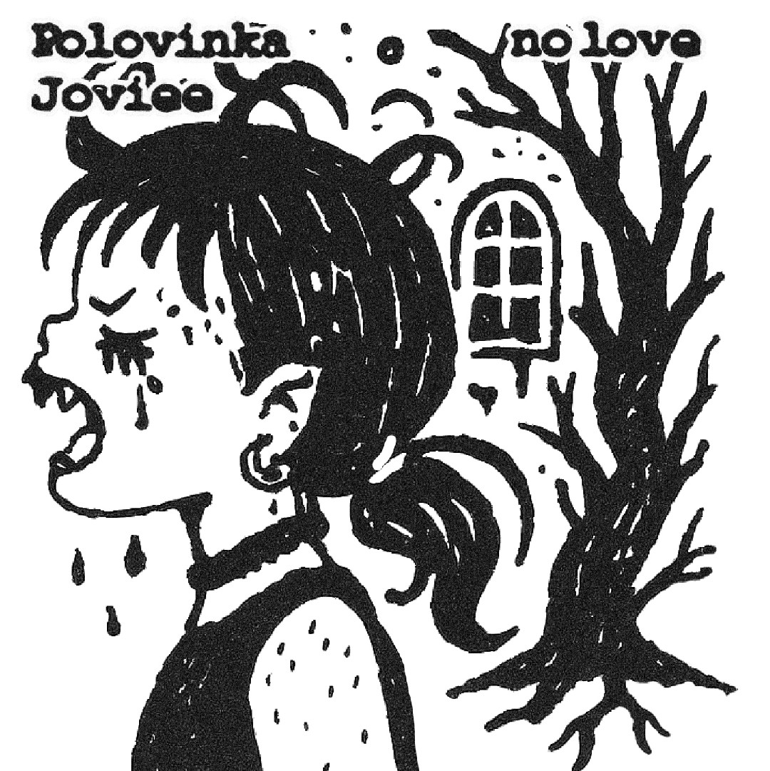 Polovinka, Joviee -  NO LOVE